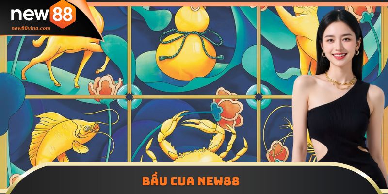 Kinh Nghiệm Chơi Bầu Cua NEW88 Từ Cao Thủ Casino Online