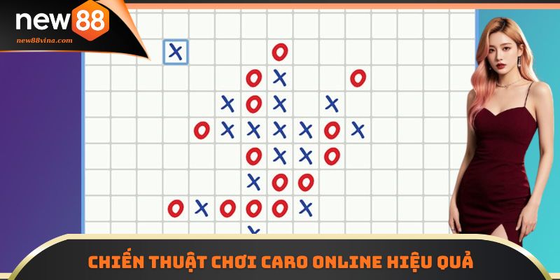 Cách Đặt Quân Caro Online NEW88 Hiệu Quả Không Phải Game Thủ Nào Cũng Biết 6 | 789BET Chiến thuật chơi caro online hiệu quả