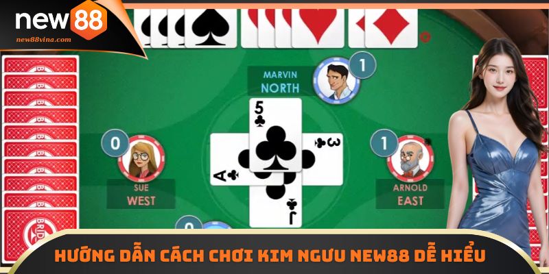 Hướng dẫn cách chơi Kim Ngưu NEW88 dễ hiểu