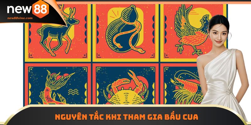 Nguyên tắc khi tham gia Bầu Cua