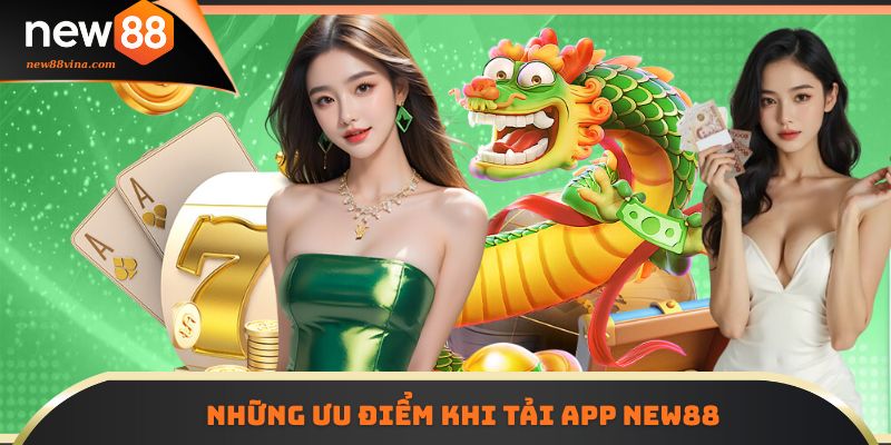 Tải App NEW88 4 | 789BET Những ưu điểm khi tải app NEW88
