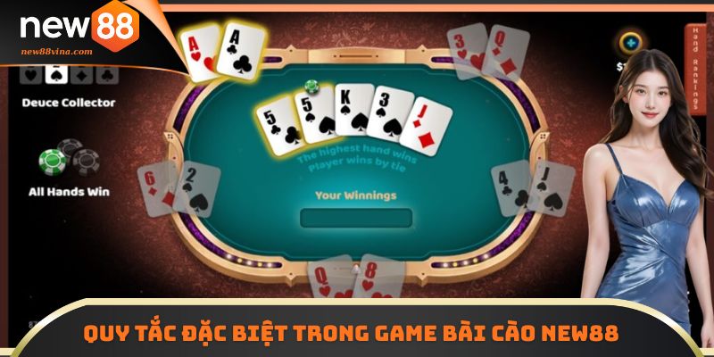 Quy tắc đặc biệt áp dụng trong game Bài Cào NEW88