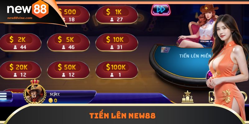 Game Tiến Lên NEW88 Giải Trí Mọi Lúc Kèo Lớn Chưa Từng Có